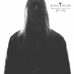 King Dude : Tonight's Special Death